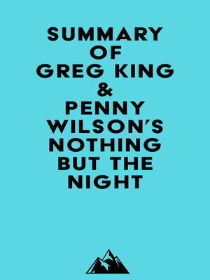 cover image of Summary of Greg King & Penny Wilson's Nothing but the Night